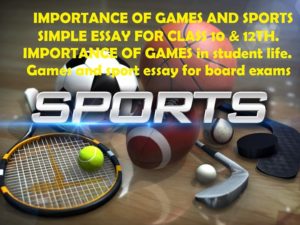 IMPORTANCE OF GAMES AND SPORTS SIMPLE ESSAY FOR CLASS 10 & 12TH